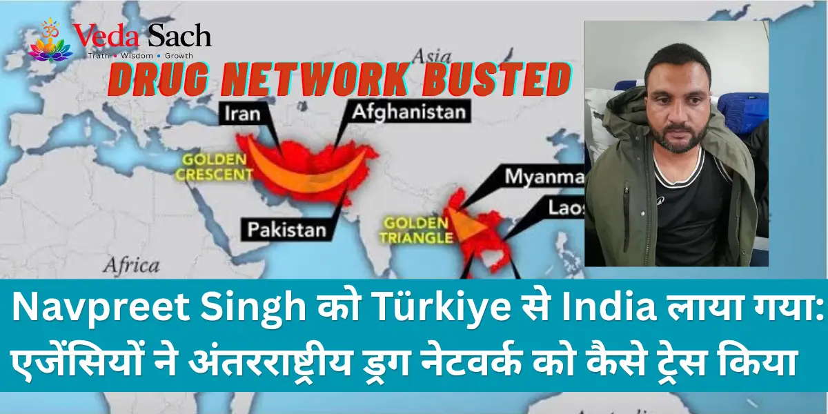 Navpreet Singh brought back India Türkiye drug network
